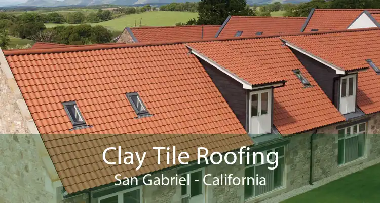 Clay Tile Roofing San Gabriel - California